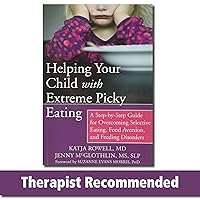 Helping Your Child with Extreme Picky Eating: A Step-by-Step Guide for Overcoming Selective Eating, Food Aversion, and Feeding Disorders Helping Your Child with Extreme Picky Eating: A Step-by-Step Guide for Overcoming Selective Eating, Food Aversion, and Feeding Disorders Paperback Kindle Audible Audiobook Audio CD