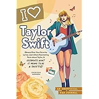 I Love Taylor Swift: An Unofficial Fan Journal I Love Taylor Swift: An Unofficial Fan Journal Hardcover