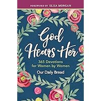 God Hears Her: 365 Devotions for Women by Women God Hears Her: 365 Devotions for Women by Women Kindle Audible Audiobook Hardcover