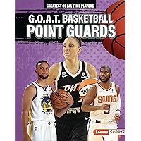 G.O.A.T. Basketball Point Guards (Greatest of All Time Players (Lerner ™ Sports)) G.O.A.T. Basketball Point Guards (Greatest of All Time Players (Lerner ™ Sports)) Library Binding Kindle Paperback