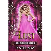 Lust (The Damning Book 6) Lust (The Damning Book 6) Kindle Audible Audiobook Paperback