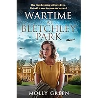 Wartime at Bletchley Park: The first in a sweeping, inspiring new World War 2 historical fiction series (The Bletchley Park Girls, Book 1) Wartime at Bletchley Park: The first in a sweeping, inspiring new World War 2 historical fiction series (The Bletchley Park Girls, Book 1) Kindle Audible Audiobook Paperback