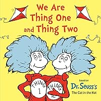 We Are Thing One and Thing Two (Dr. Seuss's I Am Board Books) We Are Thing One and Thing Two (Dr. Seuss's I Am Board Books) Board book