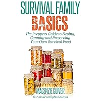 The Preppers Guide to Drying, Canning and Preserving Your Own Survival Food The Preppers Guide to Drying, Canning and Preserving Your Own Survival Food Audible Audiobook Kindle Paperback