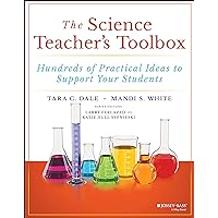 The Science Teacher's Toolbox: Hundreds of Practical Ideas to Support Your Students The Science Teacher's Toolbox: Hundreds of Practical Ideas to Support Your Students Paperback Kindle