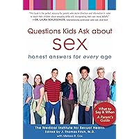 Questions Kids Ask about Sex: Honest Answers for Every Age Questions Kids Ask about Sex: Honest Answers for Every Age Paperback Hardcover