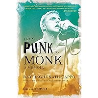 From Punk to Monk: A Memoir From Punk to Monk: A Memoir Hardcover Kindle Audible Audiobook