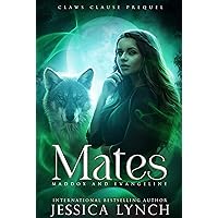 Mates: a Claws Clause prequel Mates: a Claws Clause prequel Kindle Paperback