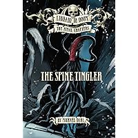 The Spine Tingler (Library of Doom: The Final Chapters) The Spine Tingler (Library of Doom: The Final Chapters) Kindle Library Binding Paperback