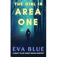 The Girl in Area One (A Macy Ellis Puget Sound Mystery) The Girl in Area One (A Macy Ellis Puget Sound Mystery) Kindle Paperback