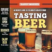 Tasting Beer, 2nd Edition: An Insider's Guide to the World's Greatest Drink Tasting Beer, 2nd Edition: An Insider's Guide to the World's Greatest Drink Paperback Kindle Audible Audiobook Hardcover Audio CD