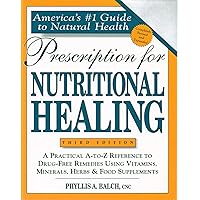 Prescription for Nutritional Healing Prescription for Nutritional Healing Paperback Mass Market Paperback