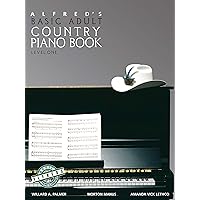 Alfred's Basic Adult Piano Course Country Songbook, Bk 1 (Alfred's Basic Adult Piano Course, Bk 1) Alfred's Basic Adult Piano Course Country Songbook, Bk 1 (Alfred's Basic Adult Piano Course, Bk 1) Paperback Kindle