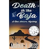 Death in the Baja: A San Amaro Mystery (San Amaro Mystery Series Book 1)