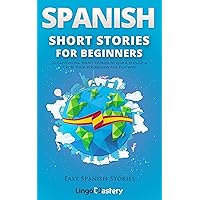 Spanish Short Stories for Beginners: 20 Captivating Short Stories to Learn Spanish & Grow Your Vocabulary the Fun Way! (Easy Spanish Stories nº 1) (Spanish Edition) Spanish Short Stories for Beginners: 20 Captivating Short Stories to Learn Spanish & Grow Your Vocabulary the Fun Way! (Easy Spanish Stories nº 1) (Spanish Edition) Paperback Kindle Audible Audiobook