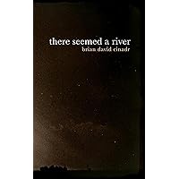 there seemed a river