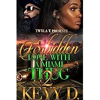 Forbidden Love With A Miami Thug 2: Finale Forbidden Love With A Miami Thug 2: Finale Kindle