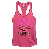 Women’s Junior Workout Gym Tank Top “Forget Skinny I’m Training to Be a Badass” Large, Fuchsia