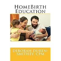 HomeBirth Education HomeBirth Education Kindle Paperback