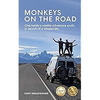 Monkeys on the Road: One family's vanlife adventure from the USA to South America in search of a simpler life