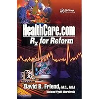 Healthcare.com: Rx for Reform Healthcare.com: Rx for Reform Kindle Hardcover Paperback