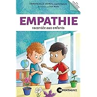L'empathie racontée aux enfants (French Edition) L'empathie racontée aux enfants (French Edition) Kindle Paperback