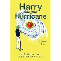 Harry and the Hurricane (Dr. Bob's Tales) Harry and the Hurricane (Dr. Bob's Tales) Kindle Hardcover