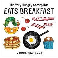 The Very Hungry Caterpillar Eats Breakfast: A Counting Book (The World of Eric Carle) The Very Hungry Caterpillar Eats Breakfast: A Counting Book (The World of Eric Carle) Board book