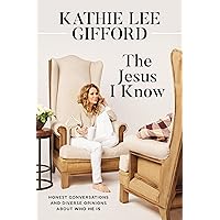 The Jesus I Know: Honest Conversations and Diverse Opinions about Who He Is The Jesus I Know: Honest Conversations and Diverse Opinions about Who He Is Hardcover Audible Audiobook Kindle Paperback Audio CD