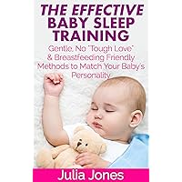 The Effective Baby Sleep Training: Gentle, Non 