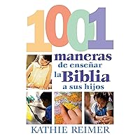 1001 Maneras de presentar la Biblia a sus ninos 1001 Maneras de presentar la Biblia a sus ninos Paperback Mass Market Paperback