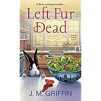 Left Fur Dead (A Jules & Bun Mystery) Left Fur Dead (A Jules & Bun Mystery) Mass Market Paperback Kindle Audible Audiobook Audio CD