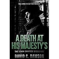 A Death At His Majesty's (The Simon Sampson Mysteries Book 3) A Death At His Majesty's (The Simon Sampson Mysteries Book 3) Kindle Paperback