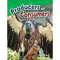 Producers and Consumers (Science Readers: Content and Literacy) Producers and Consumers (Science Readers: Content and Literacy) Paperback Kindle