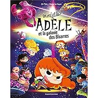 Mortelle Adèle et la galaxie des Bizarres - tome collector Mortelle Adèle et la galaxie des Bizarres - tome collector Hardcover Kindle