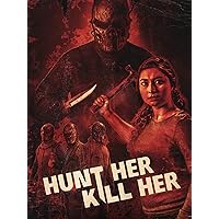 Hunt Her, Kill Her