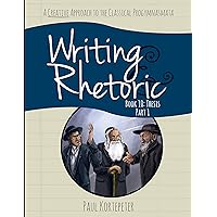 Writing & Rhetoric Book 10: Thesis Part I (Student Edition)