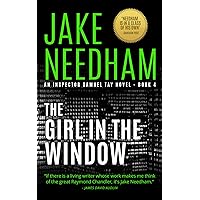 THE GIRL IN THE WINDOW (THE INSPECTOR SAMUEL TAY NOVELS Book 4) THE GIRL IN THE WINDOW (THE INSPECTOR SAMUEL TAY NOVELS Book 4) Kindle Paperback