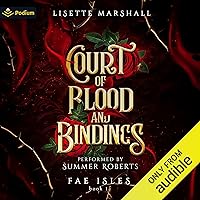Court of Blood and Bindings: Fae Isles, Book 1 Court of Blood and Bindings: Fae Isles, Book 1 Audible Audiobook Kindle Paperback