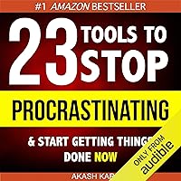 Ready, Set...PROCRASTINATE!: 23 Anti-Procrastination Tools Designed to Help You Stop Putting Things off and Start Getting Things Done Ready, Set...PROCRASTINATE!: 23 Anti-Procrastination Tools Designed to Help You Stop Putting Things off and Start Getting Things Done Audible Audiobook Paperback Kindle