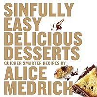 Sinfully Easy Delicious Desserts Sinfully Easy Delicious Desserts Kindle Paperback