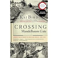 Crossing Mandelbaum Gate: Coming of Age Between the Arabs and Israelis, 1956-1978 Crossing Mandelbaum Gate: Coming of Age Between the Arabs and Israelis, 1956-1978 Hardcover Kindle Audible Audiobook Paperback Audio CD