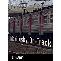Mariinsky on Track