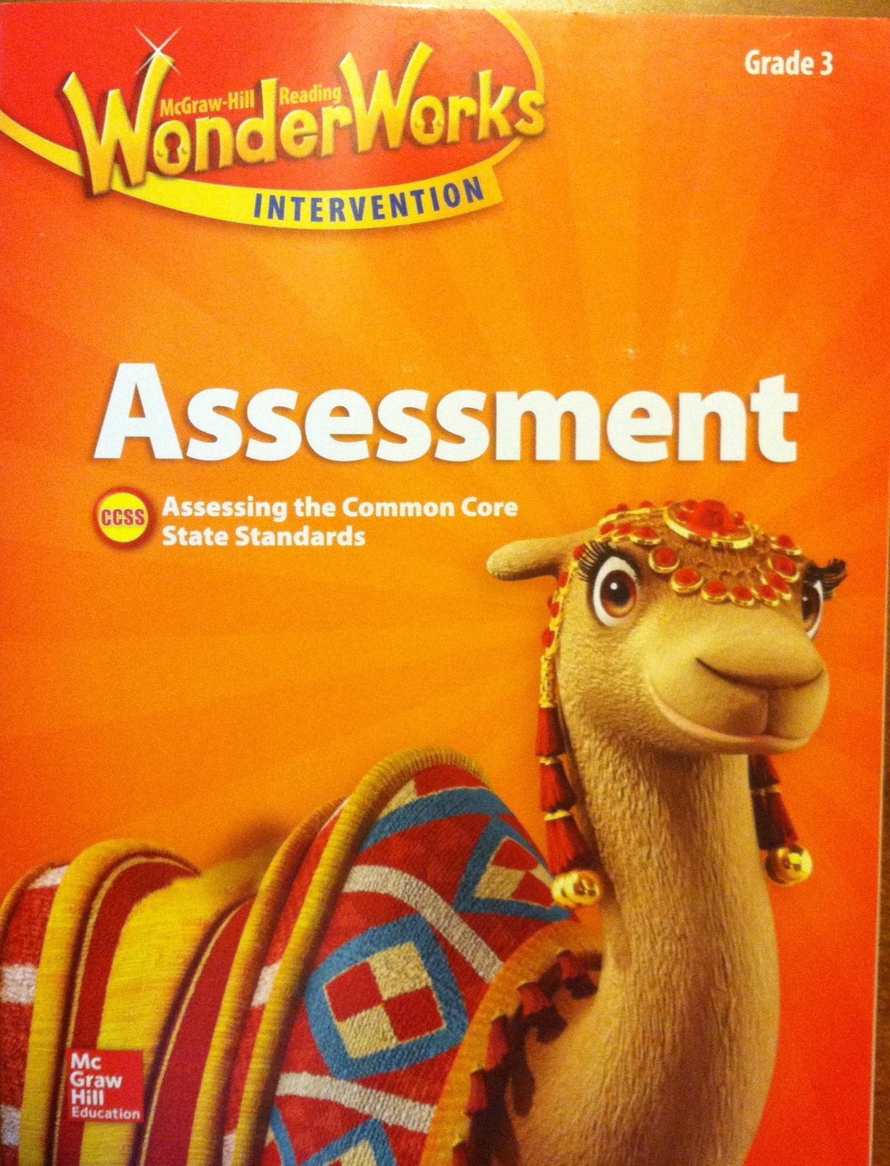 McGraw Hill Reading Wonders, Unit Assessment, Grade 3, Assessing the Common Core State Standards, CCSS by McGraw Hill Education (2014-05-03)
