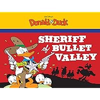Sheriff of Bullet Valley: Starring Walt Disney's Donald Duck (The Complete Carl Barks Disney Library Book 0) Sheriff of Bullet Valley: Starring Walt Disney's Donald Duck (The Complete Carl Barks Disney Library Book 0) Kindle Paperback