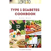 Ketogenic diet for type 1 diabetes : The Low carbohydrates and Insulin Pump Recipes for Avoiding Diabetic Complications Ketogenic diet for type 1 diabetes : The Low carbohydrates and Insulin Pump Recipes for Avoiding Diabetic Complications Kindle Paperback