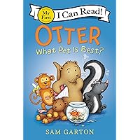 Otter: What Pet Is Best? (My First I Can Read) Otter: What Pet Is Best? (My First I Can Read) Paperback Kindle Hardcover