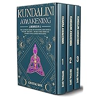 Kundalini Awakening: 3 Books in 1: The Ultimate Guide to Expanding Your Mind & Psychic Abilities - Awaken Your Third Eye Chakra Using Guided Mediations (Psychic Spirituality Book 2) Kundalini Awakening: 3 Books in 1: The Ultimate Guide to Expanding Your Mind & Psychic Abilities - Awaken Your Third Eye Chakra Using Guided Mediations (Psychic Spirituality Book 2) Kindle Paperback Hardcover