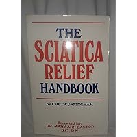 The Sciatica Relief Handbook The Sciatica Relief Handbook Paperback