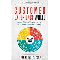 Customer Experience Wheel: 1-Page Plan to Navigating Your CX Transformation Journey Customer Experience Wheel: 1-Page Plan to Navigating Your CX Transformation Journey Kindle Paperback Audible Audiobook